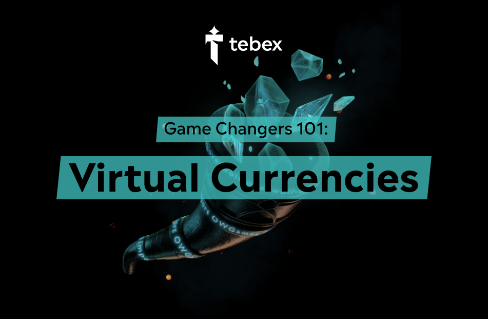 Game Changers 101: Virtual Currencies